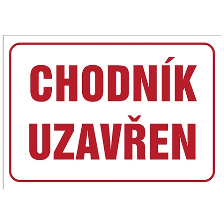 Značka Chodník uzavřen, hliník, 300 × 400 mm